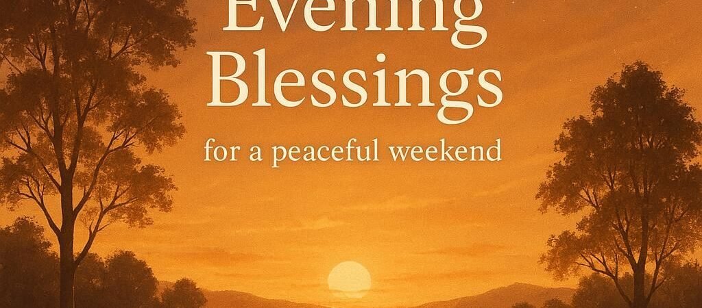 Friday Evening Blessings Images for a Peaceful Weekend
